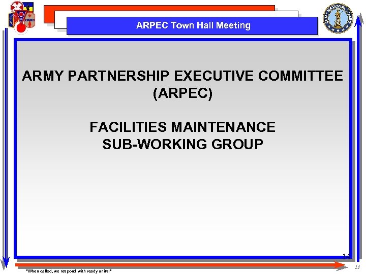 ARPEC Town Hall Meeting ARMY PARTNERSHIP EXECUTIVE COMMITTEE (ARPEC) FACILITIES MAINTENANCE SUB-WORKING GROUP 14