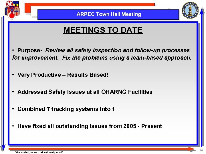 ARPEC Town Hall Meeting MEETINGS TO DATE • Purpose- Review all safety inspection and