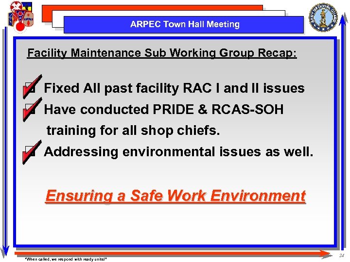 ARPEC Town Hall Meeting Facility Maintenance Sub Working Group Recap: q Fixed All past