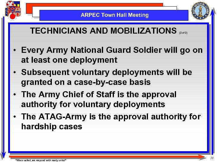 ARPEC Town Hall Meeting TECHNICIANS AND MOBILIZATIONS (2 of 2) • Every Army National