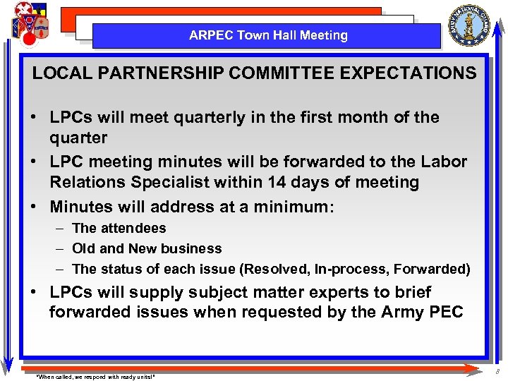 ARPEC Town Hall Meeting LOCAL PARTNERSHIP COMMITTEE EXPECTATIONS • LPCs will meet quarterly in
