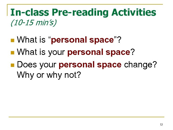 In-class Pre-reading Activities (10 -15 min’s) What is “personal space”? n What is your