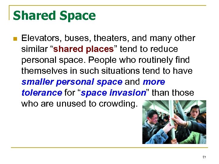 Shared Space n Elevators, buses, theaters, and many other similar “shared places” tend to
