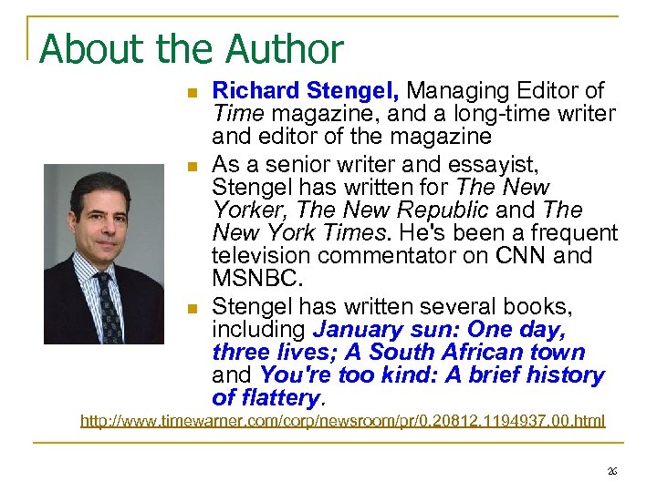 About the Author n n n Richard Stengel, Managing Editor of Time magazine, and