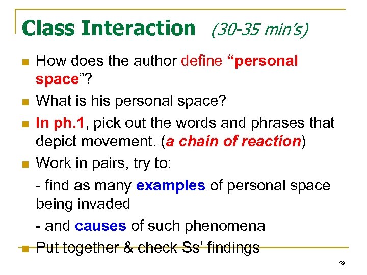 Class Interaction (30 -35 min’s) n n n How does the author define “personal