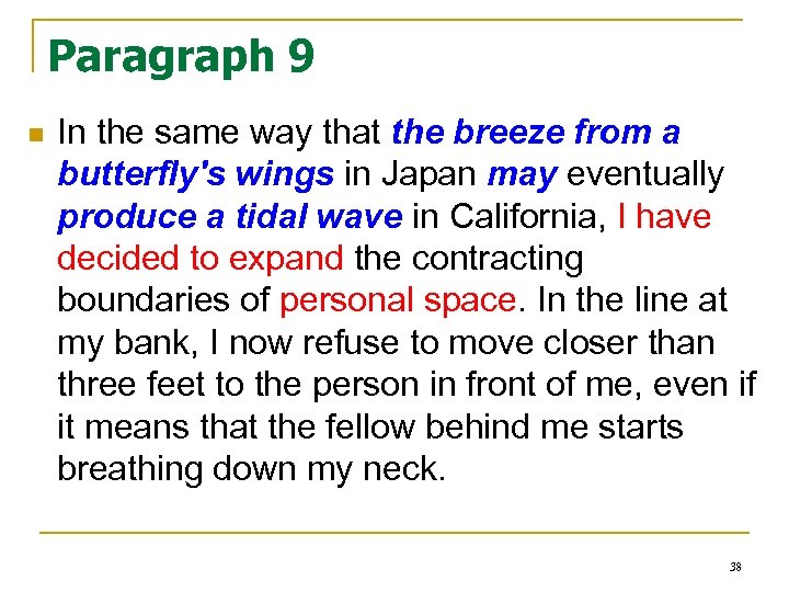 Paragraph 9 n In the same way that the breeze from a butterfly's wings