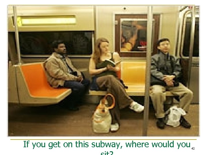 If you get on this subway, where would you 42 