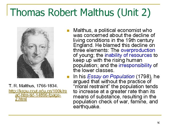 Thomas Robert Malthus (Unit 2) n n T. R. Malthus, 1766 1834. http: //kepu.