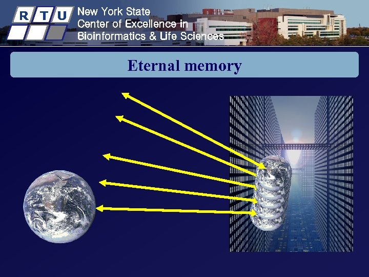 R T U New York State Center of Excellence in Bioinformatics & Life Sciences