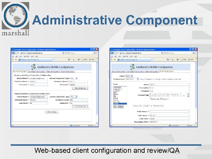 Administrative Component Web-based client configuration and review/QA 