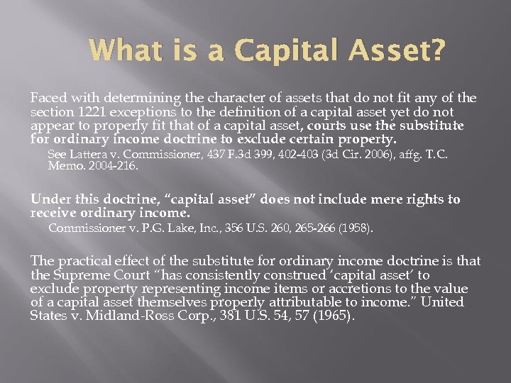 What is a Capital Asset? Faced with determining the character of assets that do