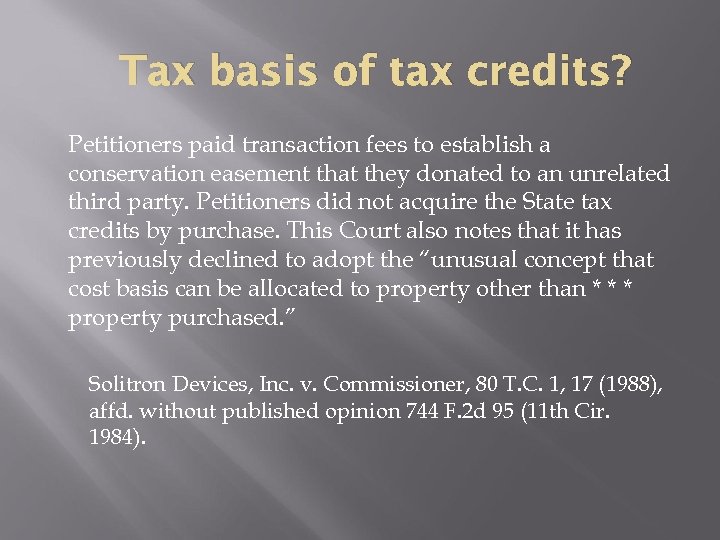 Tax basis of tax credits? Petitioners paid transaction fees to establish a conservation easement