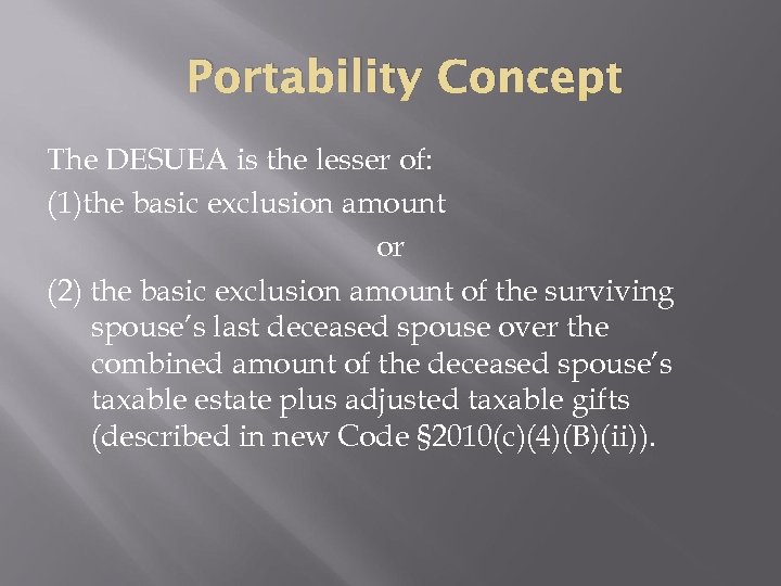 Portability Concept The DESUEA is the lesser of: (1)the basic exclusion amount or (2)