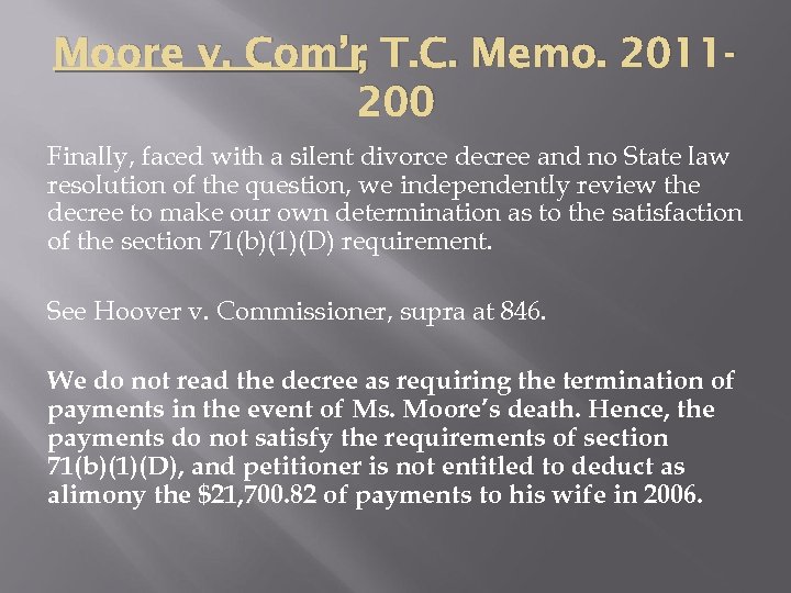 Moore v. Com’r T. C. Memo. 2011, 200 Finally, faced with a silent divorce