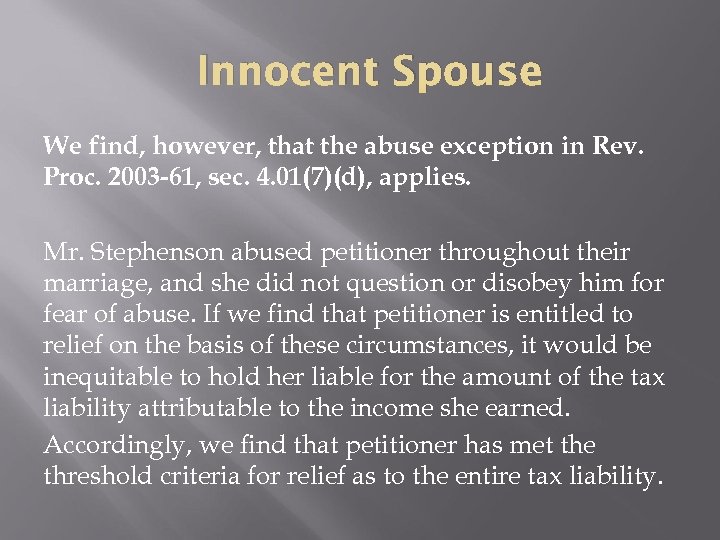 Innocent Spouse We find, however, that the abuse exception in Rev. Proc. 2003 -61,