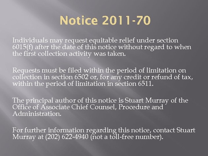 Notice 2011 -70 Individuals may request equitable relief under section 6015(f) after the date