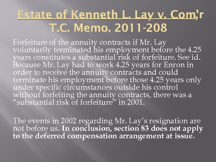 Estate of Kenneth L. Lay v. Com’r , T. C. Memo. 2011 -208 Forfeiture