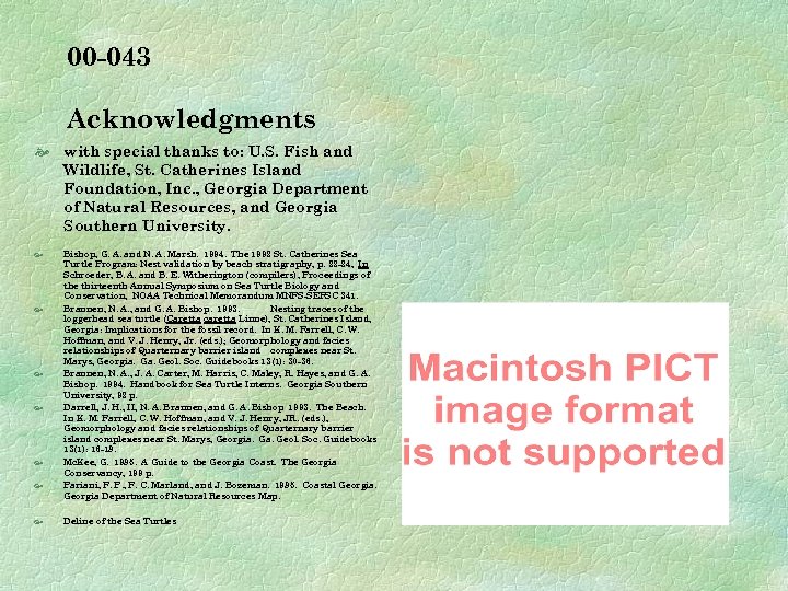 00 -043 Acknowledgments with special thanks to: U. S. Fish and Wildlife, St. Catherines