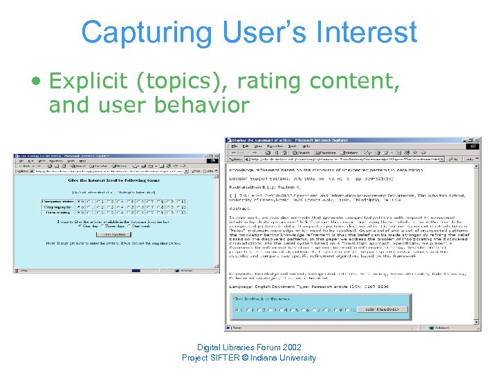 Capturing User’s Interest • Explicit (topics), rating content, and user behavior Digital Libraries Forum