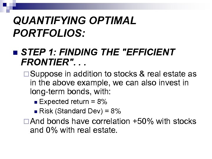 QUANTIFYING OPTIMAL PORTFOLIOS: n STEP 1: FINDING THE 