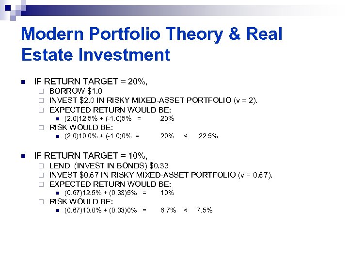 Modern Portfolio Theory & Real Estate Investment n IF RETURN TARGET = 20%, ¨