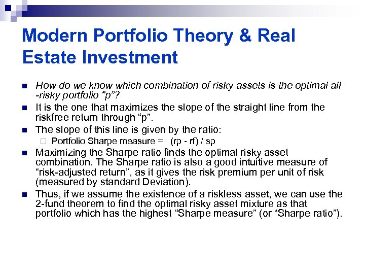 Modern Portfolio Theory & Real Estate Investment n n n How do we know