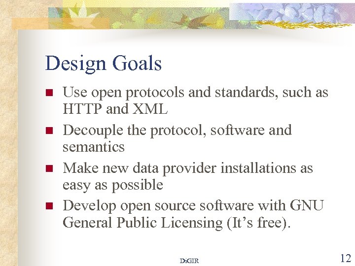 Design Goals n n Use open protocols and standards, such as HTTP and XML