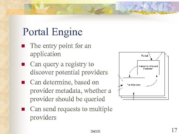 Portal Engine n n The entry point for an application Can query a registry