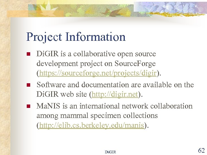 Project Information n Di. GIR is a collaborative open source development project on Source.