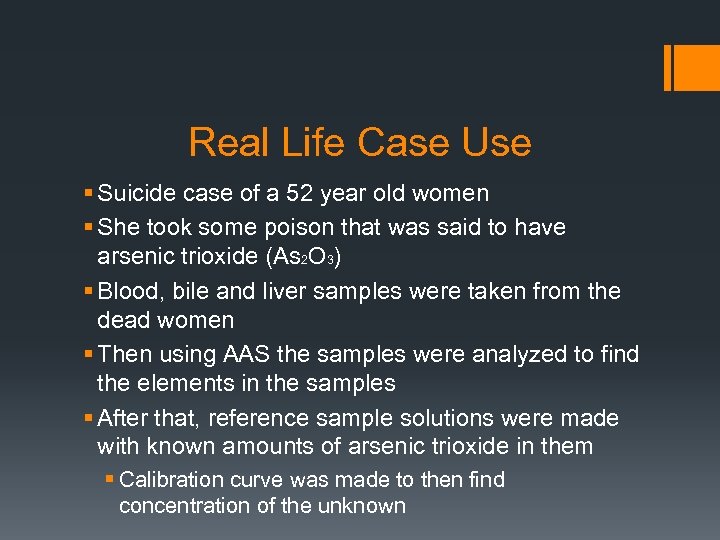 Real Life Case Use § Suicide case of a 52 year old women §