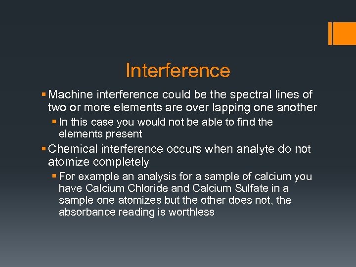 Interference § Machine interference could be the spectral lines of two or more elements