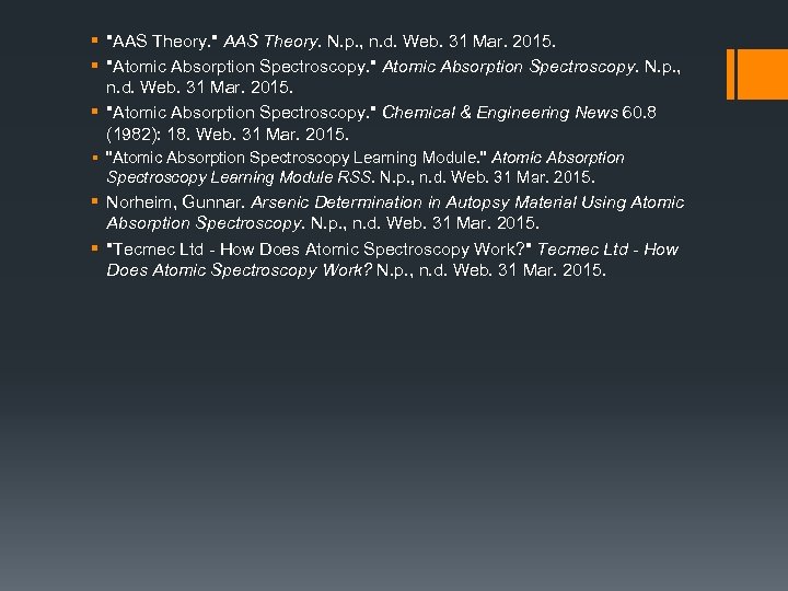 § "AAS Theory. " AAS Theory. N. p. , n. d. Web. 31 Mar.