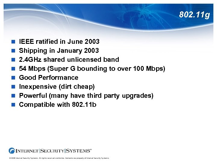 802. 11 g IEEE ratified in June 2003 Shipping in January 2003 2. 4