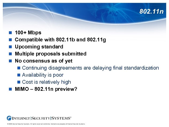 802. 11 n 100+ Mbps Compatible with 802. 11 b and 802. 11 g