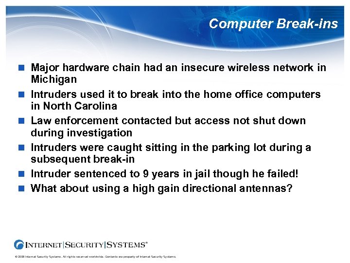 Computer Break-ins Major hardware chain had an insecure wireless network in Michigan Intruders used