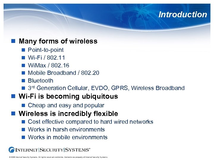 Introduction Many forms of wireless Point-to-point Wi-Fi / 802. 11 Wi. Max / 802.