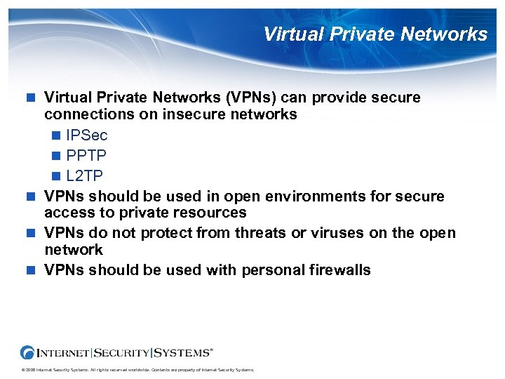 Virtual Private Networks (VPNs) can provide secure connections on insecure networks IPSec PPTP L
