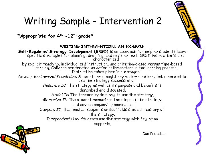 Writing Sample - Intervention 2 *Appropriate for 4 th -12 th grade* WRITING INTERVENTION: