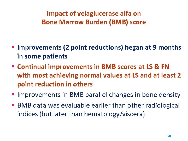 Impact of velaglucerase alfa on Bone Marrow Burden (BMB) score § Improvements (2 point