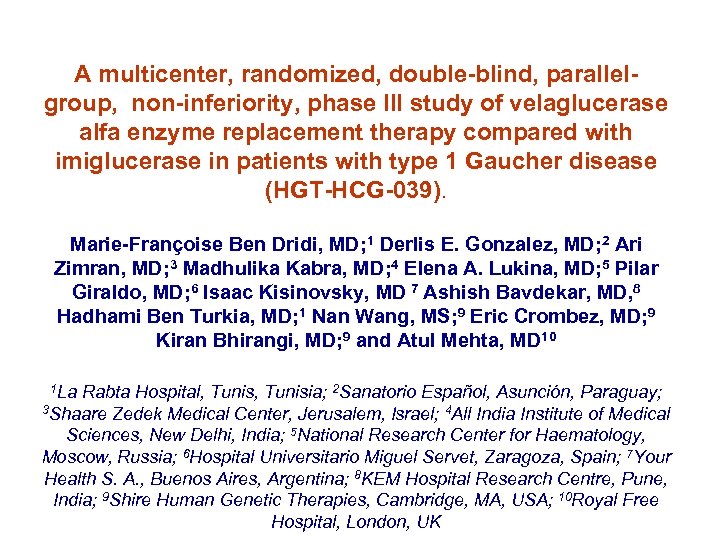 A multicenter, randomized, double-blind, parallelgroup, non-inferiority, phase III study of velaglucerase alfa enzyme replacement