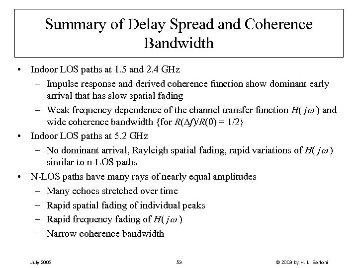 Summary of Delay Spread and Coherence Bandwidth • Indoor LOS paths at 1. 5