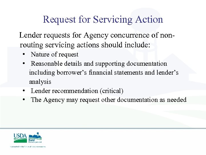 Request for Servicing Action Lender requests for Agency concurrence of nonrouting servicing actions should