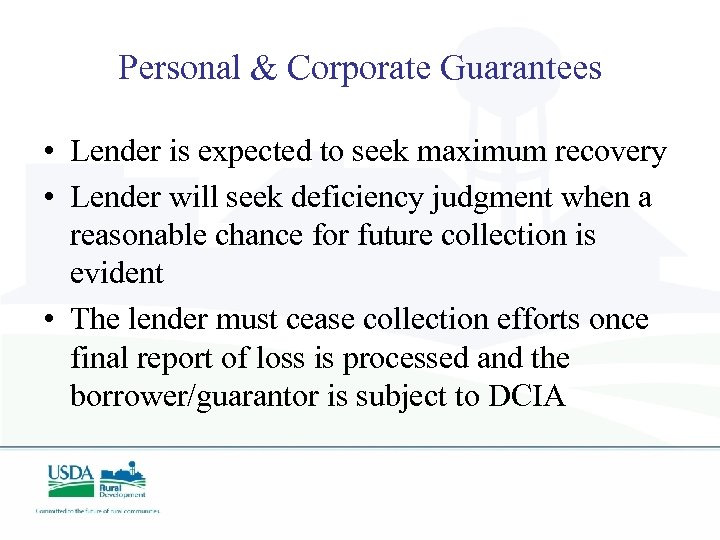 Personal & Corporate Guarantees • Lender is expected to seek maximum recovery • Lender