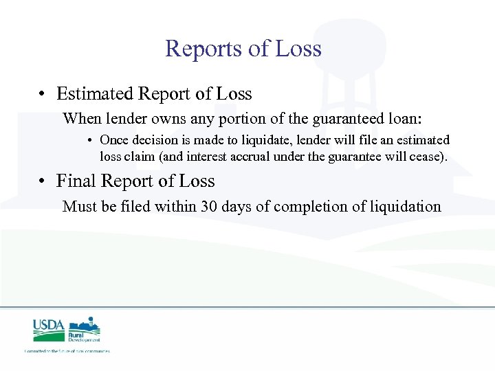 Reports of Loss • Estimated Report of Loss When lender owns any portion of