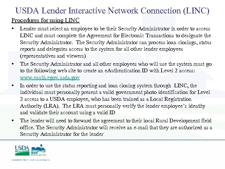 USDA Lender Interactive Network Connection (LINC) Procedures for using LINC • • Lender must