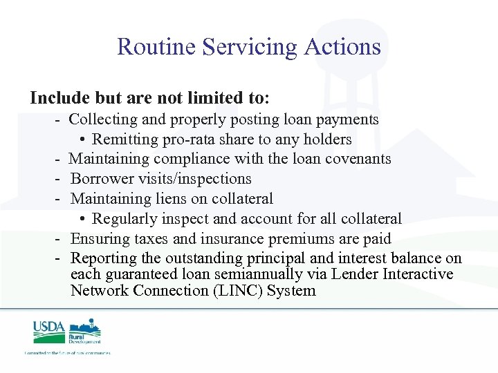 Routine Servicing Actions Include but are not limited to: - Collecting and properly posting