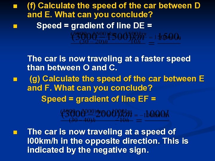 n n (f) Calculate the speed of the car between D and E. What
