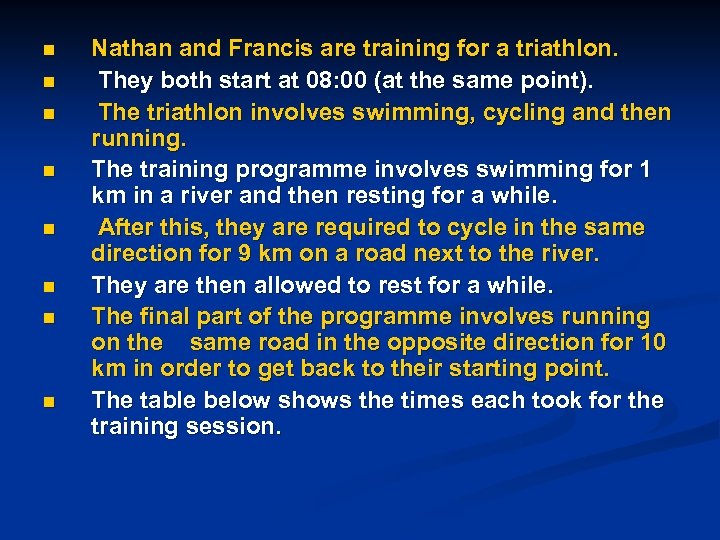 n n n n Nathan and Francis are training for a triathlon. They both