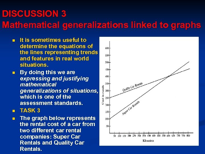 DISCUSSION 3 Mathematical generalizations linked to graphs n n It is sometimes useful to