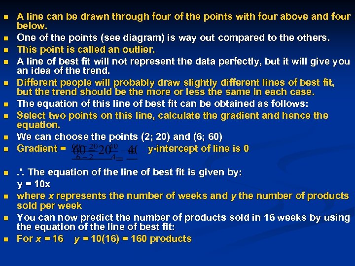 n n n n A line can be drawn through four of the points